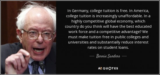 quote-in-germany-college-tuition-is-free-in-america-college-tuition-is-increasingly-unaffordable-bernie-sanders-144-30-10