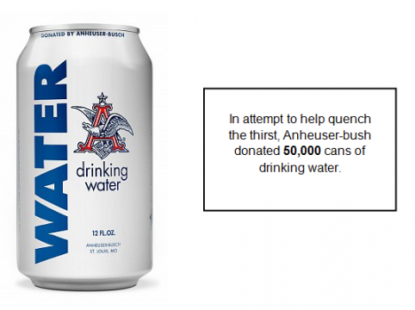 Canned drinking water donated by Anheuser-Busch in times of tragedy.